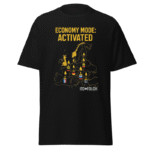 "Economy Mode: Activated" - Everyday T-Shirt